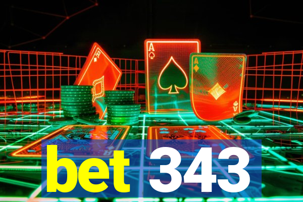 bet 343